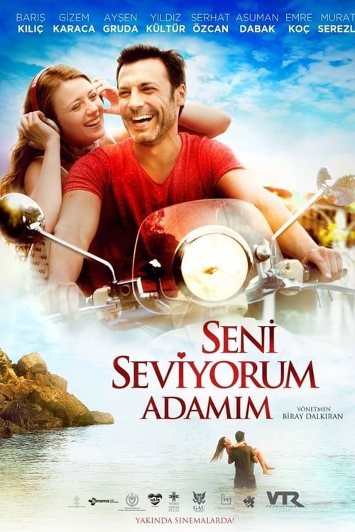 فيلم احبك يا رجلي 2014 Seni Seviyorum Adamım مترجم موقع قصة عشق الاصلي
