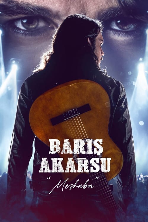 مشاهدة فيلم مرحبا باريش اكارسو 2022 Baris Akarsu Merhaba مترجم موقع قصة عشق الاصلي