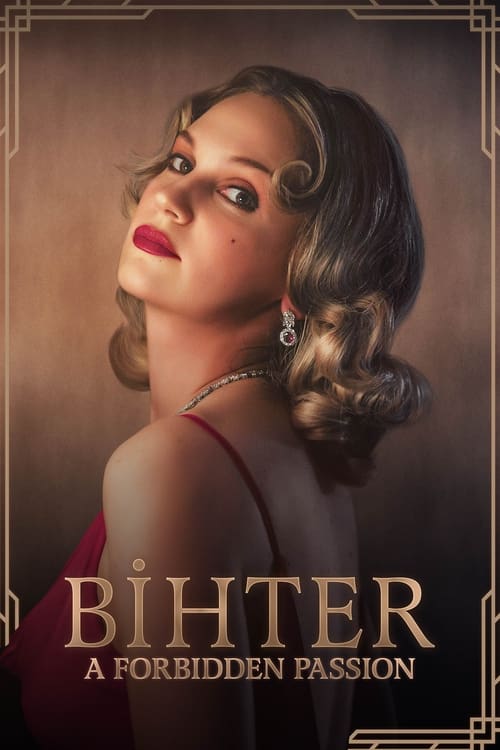 فيلم بيهتر العاطفة المحرمة 2023 Bihter A Forbidden Passion مترجم قصة عشق الاصلي